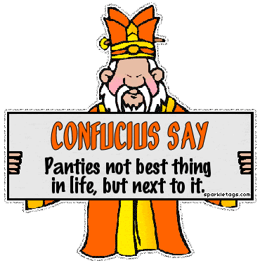 [Image: confucius-panties.gif]