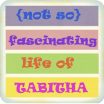 Not So Fascinating life of Tabitha