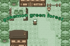 Pokemon green forest